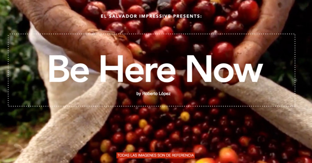 Be Here Now: Ignite Your Desire for Life in El&nbsp;Salvador